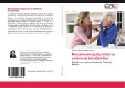 Cover von Mecanismo cultural de la violencia intrafamiliar