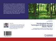 Cover von Standardized Nursery Technique of Albizia procera (Roxb.) Benth.