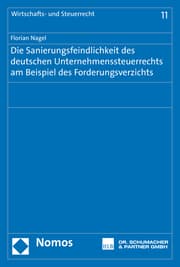 Cover von Die Sanierungsfeindlichkeit des deutschen Unternehmenssteuerrechts am Beispiel des Forderungsverzichts