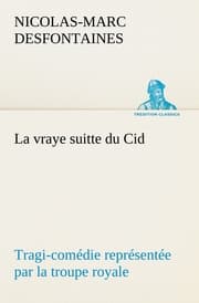 Cover von La vraye suitte du Cid Tragi-comédie représentée par la troupe royale