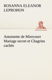 Cover von Antoinette de Mirecourt Mariage secret et Chagrins cachés