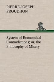 Cover von System of Economical Contradictions; or, the Philosophy of Misery