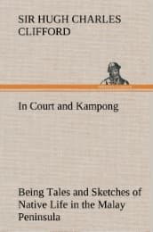 Cover von In Court and Kampong Being Tales and Sketches of Native Life in the Malay Peninsula