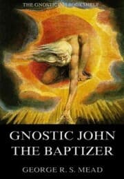 Cover von Gnostic John the Baptizer: Selections from the Mandaean John-Book