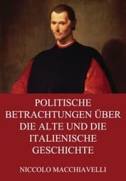 Cover von Politische Betrachtungen über die alte und die italienische Geschichte