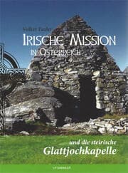 Cover von Irische Mission in Österreich und die steirische Glattjochkapelle