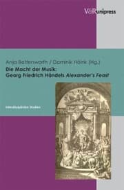 Cover von Die Macht der Musik: Georg Friedrich Händels Alexander's Feast