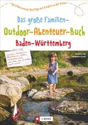 Cover von Das große Familien-Outdoor-Abenteuer-Buch Baden-Württemberg