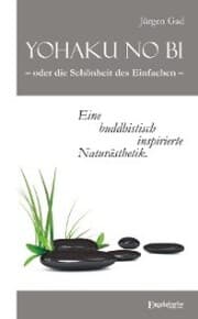 Cover von Yohaku no bi - oder die Schönheit des Einfachen - eine buddhistisch inspirierte Naturästhetik
