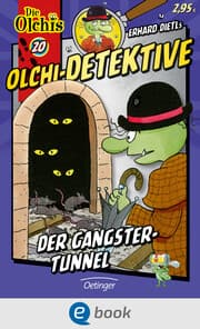 Cover von Olchi-Detektive 20. Der Gangster-Tunnel