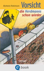 Cover von Hilfe, die Herdmanns kommen 3. Vorsicht, die Herdmanns schon wieder