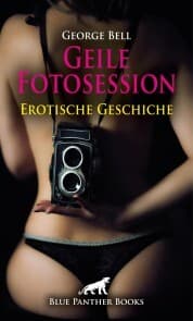 Cover von Geile Fotosession , Erotische Geschichte