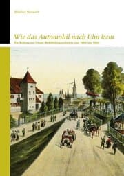 Cover von Wie das Automobil nach Ulm kam