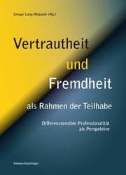 Cover von Vertrautheit und Fremdheit als Rahmen der Teilhabe.