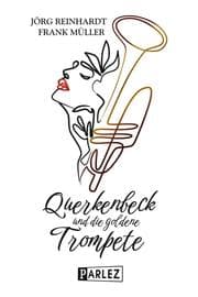 Cover von Querkenbeck und die goldene Trompete
