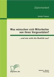 Cover von Was wünschen sich Mitarbeiter von ihren Vorgesetzten? ...und wie sieht die Realität aus?