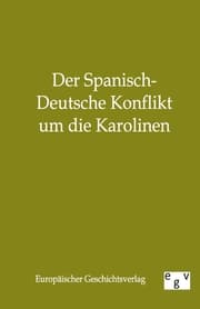Cover von Der Spanisch-Deutsche Konflikt um die Karolinen