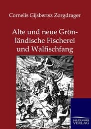 Cover von Alte und neue Grönländische Fischerei und Walfischfang