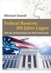 Cover von Federal Reserve: 100 Jahre Lügen