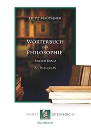 Cover von Wörterbuch der Philosophie. Erster Band A - Intuition