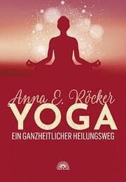 Cover von Yoga - Ein ganzheitlicher Heilungsweg
