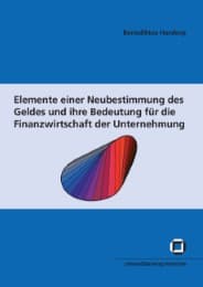 Cover von Elemente einer Neubestimmung des Geldes und ihre Bedeutung für die Finanzwirtschaft der Unternehmung