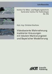 Cover von Videobasierte Wahrnehmung markierter Kreuzungen mit lokalem Markierungstest und Bayes'scher Modellierung