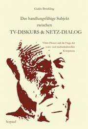 Cover von Das handlungsfähige Subjekt zwischen TV-Diskurs und Netz-Dialog