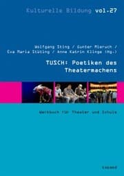 Cover von TUSCH: Poetiken des Theatermachens
