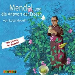 Cover von Mendel und die Antwort der Erbsen