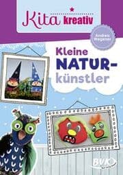 Cover von Kita kreativ - Kleine Naturkünstler