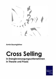 Cover von Cross-Selling in Energieversorgungsunternehmen in Theorie und Praxis