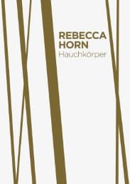Cover von Rebecca Horn. Hauchkörper als Lebenszyklus