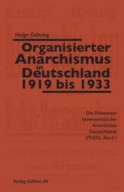 Cover von Organisierter Anarchismus in Deutschland 1919 bis 1933