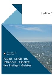 Cover von Paulus, Lukas und Johannes: Aspekte des Heiligen Geistes