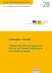 Cover von Against Her Will and Crying Out: Poverty and Human Trafficking in Late-Medieval Europe