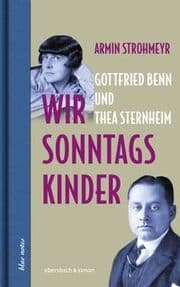 Cover von Wir Sonntagskinder. Gottfried Benn und Thea Sternheim