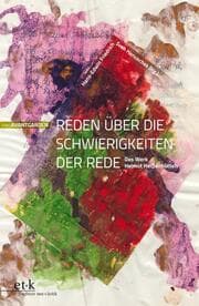 Cover von Reden über die Schwierigkeiten der Rede: Das Werk Helmut Heißenbüttels
