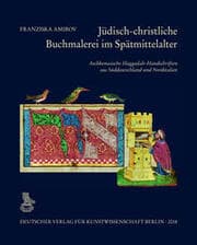 Cover von Jüdisch-christliche Buchmalerei im Spätmittelalter