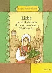 Cover von Lioba und das Geheimnis der verschwundenen Salzfuhrwerke