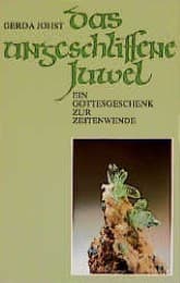 Cover von Das ungeschliffene Juwel. Ein Gottesgeschenk zur Zeitenwende