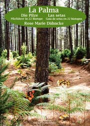 Cover von La Palma. Die Pilze - Pilzführer durch 22 Biotope.
