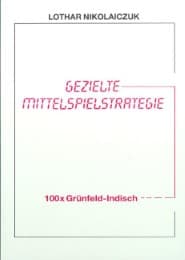 Cover von Gezielte Mittelspielstrategie: 100x Grünfeld-Indisch