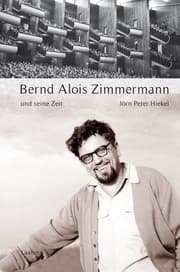 Cover von Bernd Alois Zimmermann und seine Zeit
