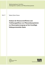 Cover von Analyse der Ressourceneffizienz und Treibhausgasflüsse von Pflanzenbausystemen zur Bioenergieerzeugung auf der Grundlage feldexperimenteller Daten