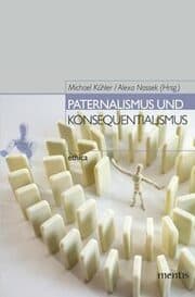 Cover von Paternalismus und Konsequentialismus