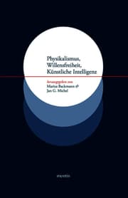 Cover von Physikalismus, Willensfreiheit, Künstliche Intelligenz