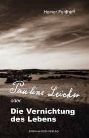Cover von Pauline Leicher oder die Vernichtung des Lebens