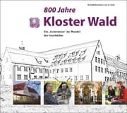 Cover von 800 Jahre Kloster Wald