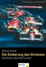 Cover von Die wilden Jahre der Formel 1/Die Eroberung des Sinnlosen
